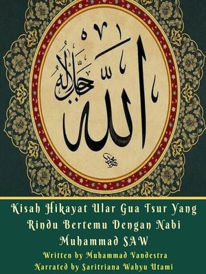 cover image of Kisah Hikayat Ular Gua Tsur Yang Rindu Bertemu Dengan Nabi Muhammad SAW